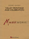 Richard L. Saucedo: Valley Montage and Celebration: Concert Band: Score & Parts