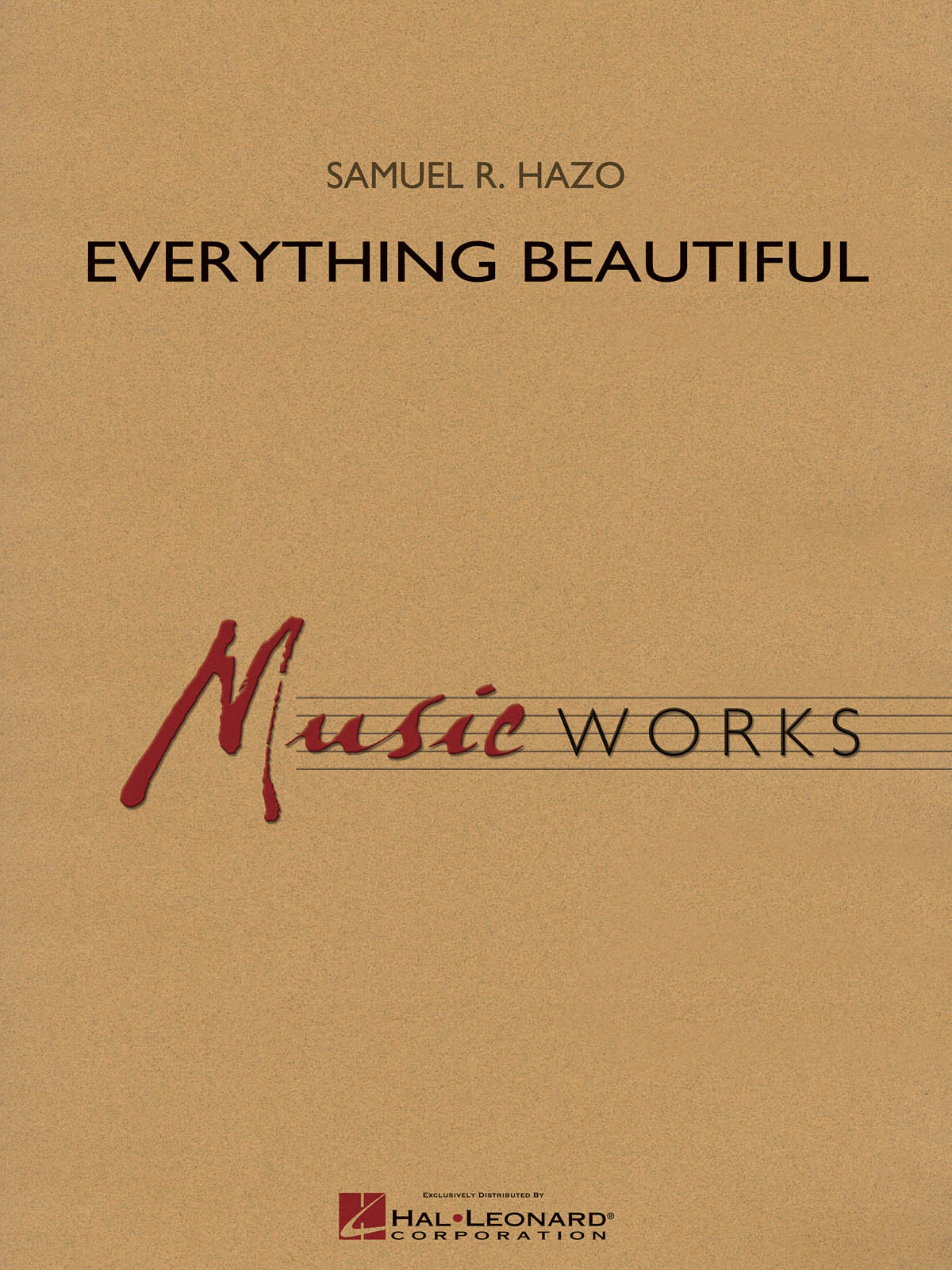 Samuel R. Hazo: Everything Beautiful: Concert Band: Score & Parts