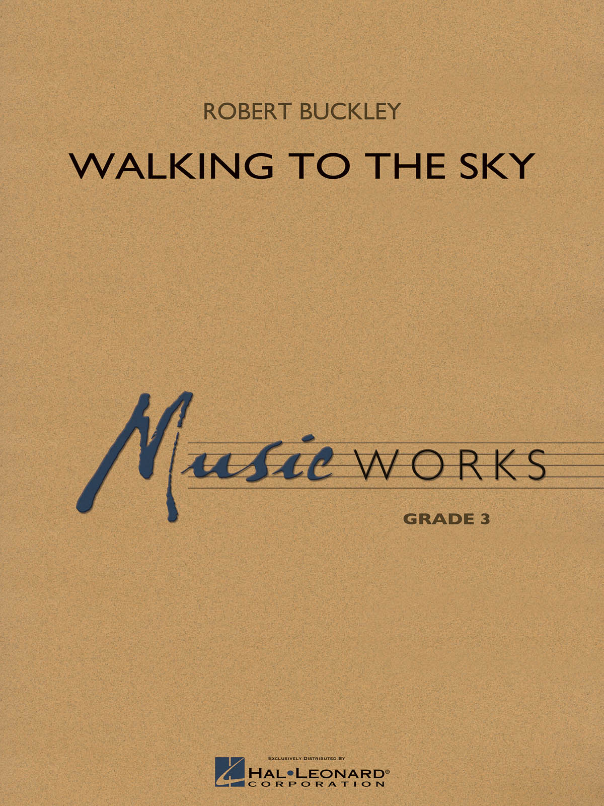 Robert Buckley: Walking to the Sky: Concert Band: Score
