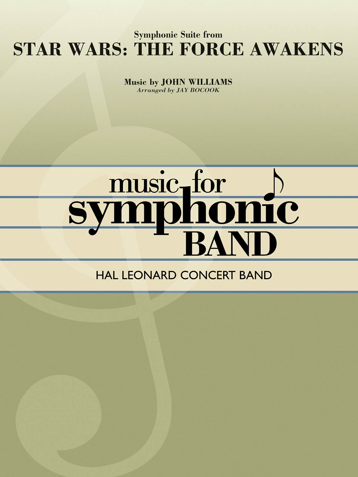 John Williams: Symphonic Suite from Star Wars: The Force Awakens: Concert Band: