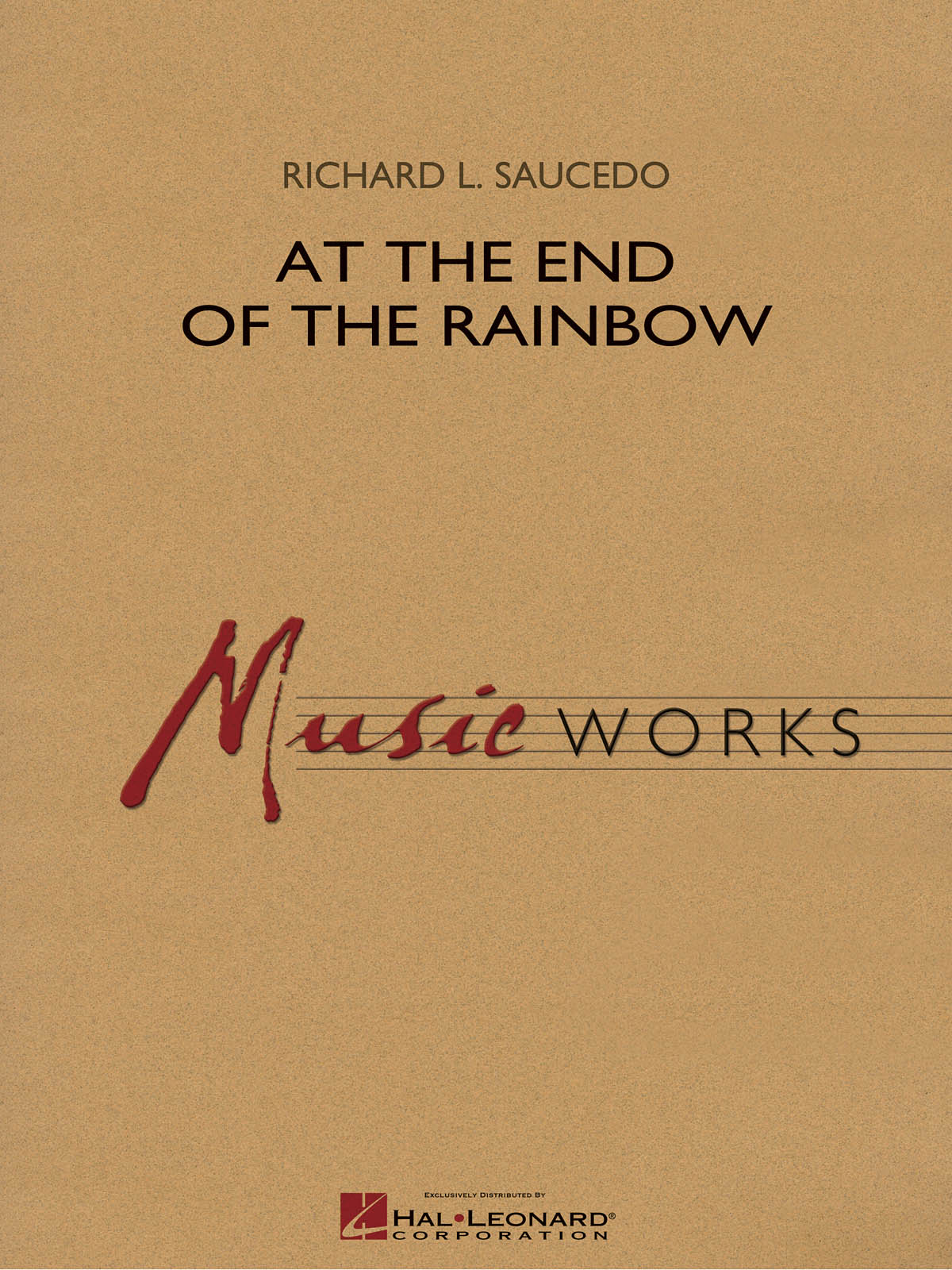 Richard L. Saucedo: At the End of the Rainbow: Concert Band: Score and Parts