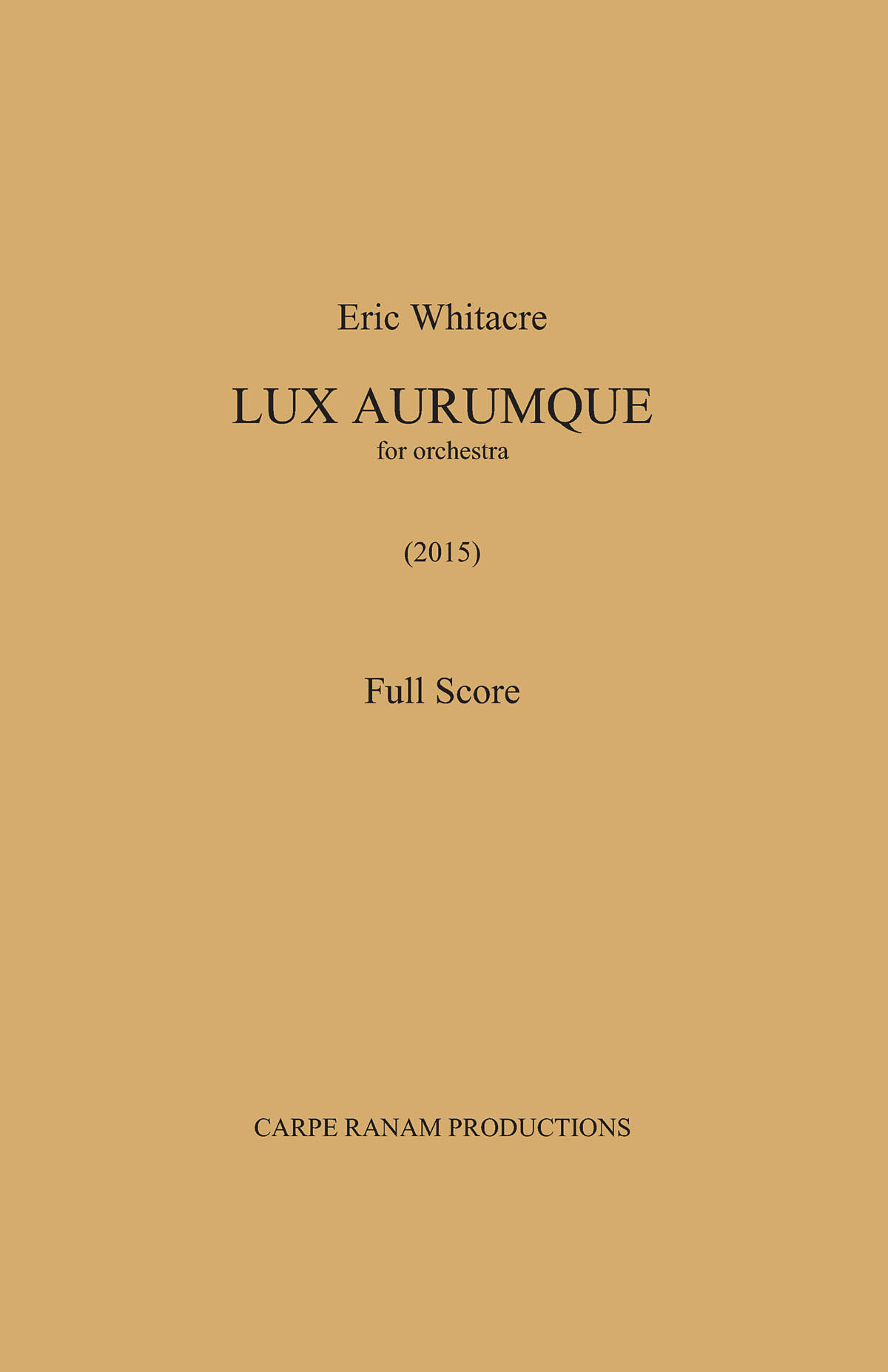 Eric Whitacre: Lux Aurumque - Full Orchestra: Orchestra: Score