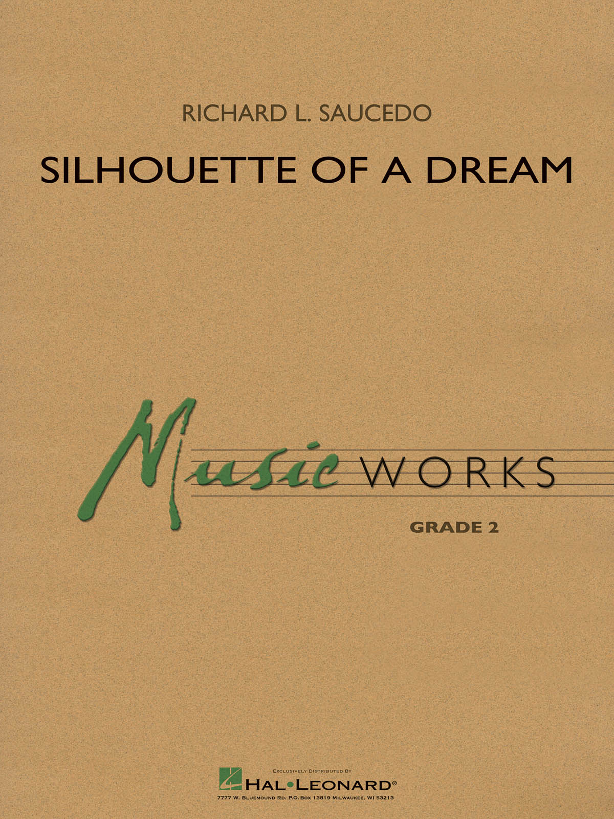 Richard L. Saucedo: Silhouette of a Dream: Concert Band: Score & Parts