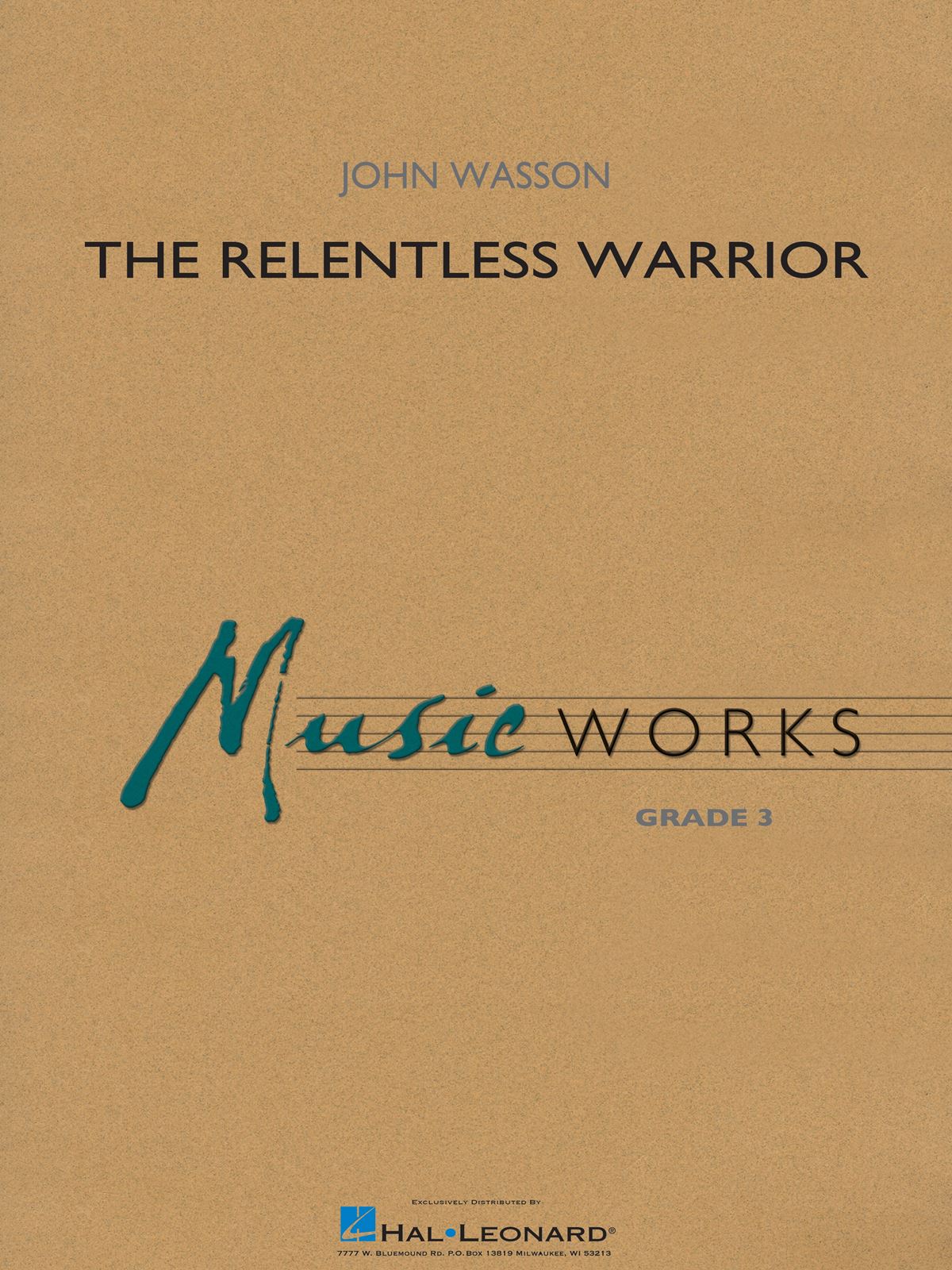 John Wasson: The Relentless Warrior: Concert Band: Score and Parts