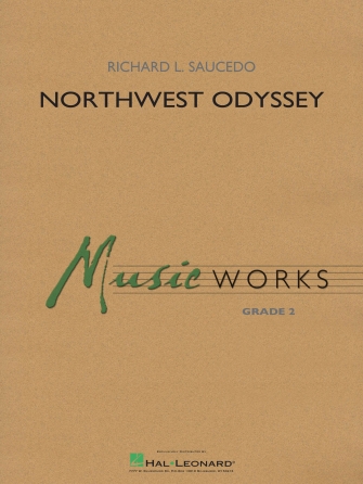 Richard L. Saucedo: Northwest Odyssey: Concert Band: Score and Parts