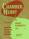 Chamber Music for 3 Clarinets Vol.1 (Score): Clarinet Ensemble: Score & Parts