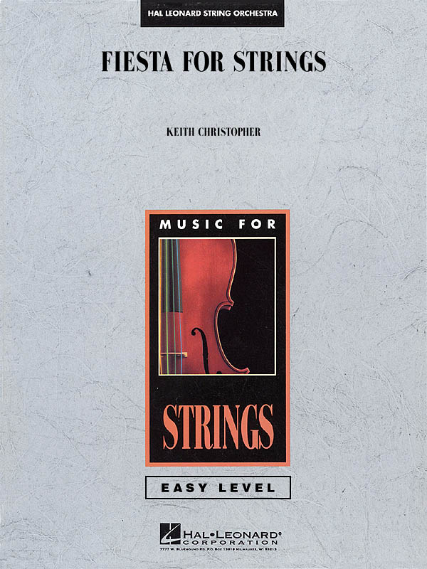 Keith Christopher: Fiesta for Strings: String Orchestra: Score & Parts