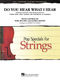 Gloria Shayne Noel Regney: Do You Hear What I Hear: String Ensemble: Score &
