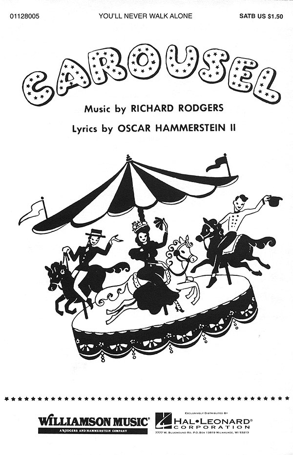 Oscar Hammerstein II Richard Rodgers: You'll Never Walk Alone (from Carousel):