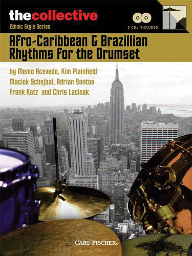 Afro-Caribbean & Brazilian Rhythms for the Drums: Drums: Instrumental Album