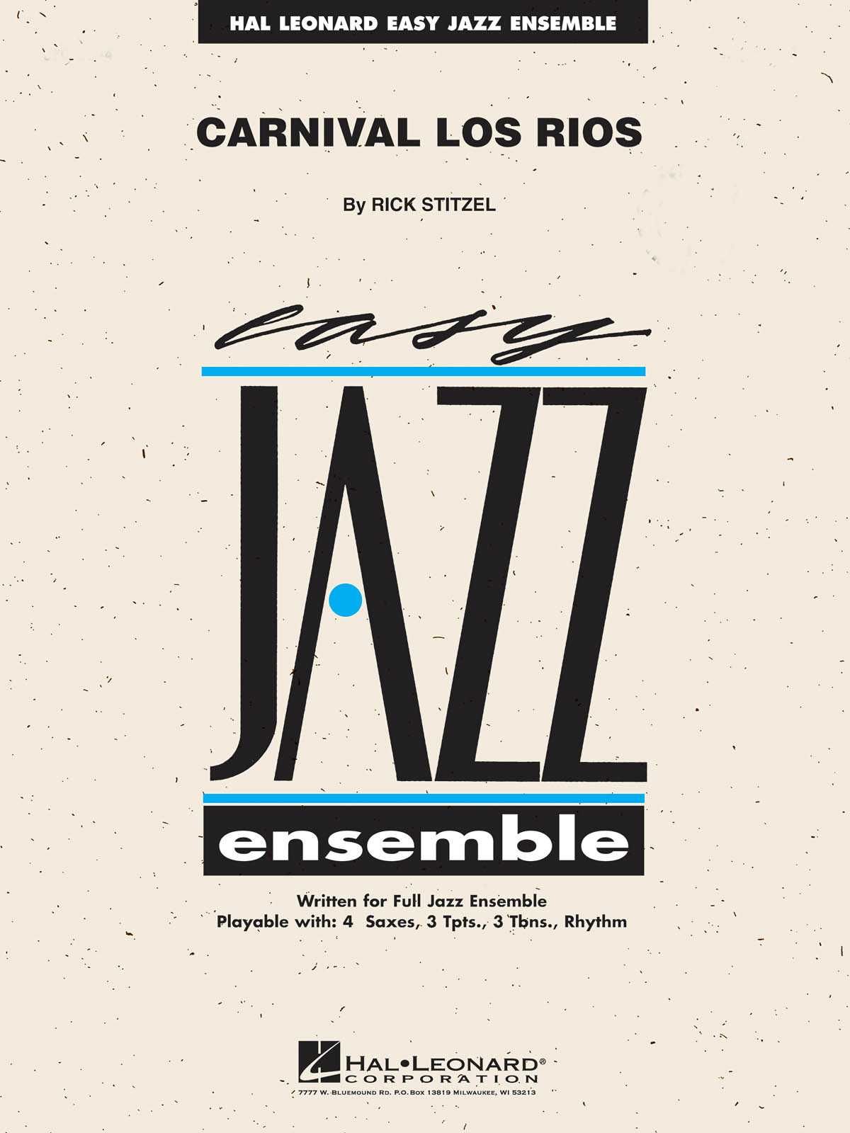 Rick Stitzel: Carnival Los Rios: Jazz Ensemble: Score  Parts & Audio