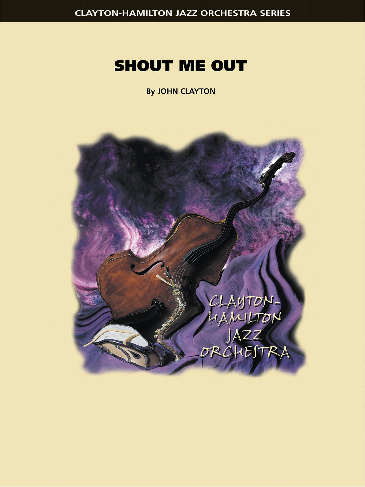 John Clayton: Shout Me Out: Jazz Ensemble: Score & Parts