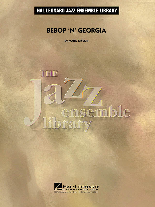 Mark Taylor: Bebop 'n' Georgia: Jazz Ensemble: Score & Parts