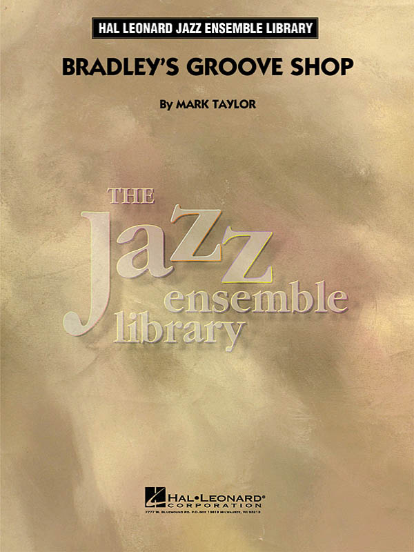 Mark Taylor: Bradley'S Groove Shop: Jazz Ensemble: Score