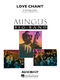 Charles Mingus: Love Chant: Jazz Ensemble: Score