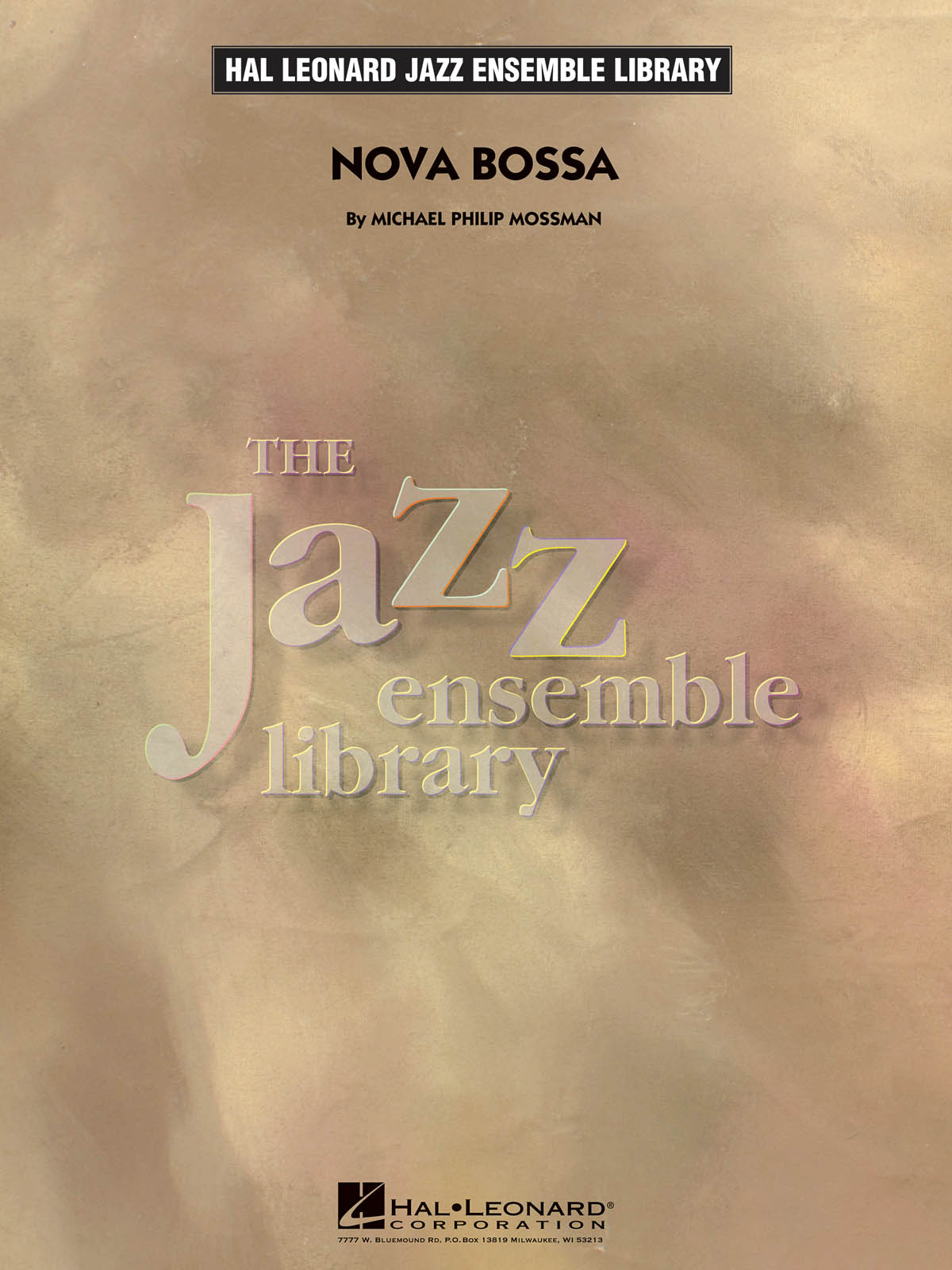 Michael Philip Mossman: Nova Bossa: Jazz Ensemble: Score & Parts