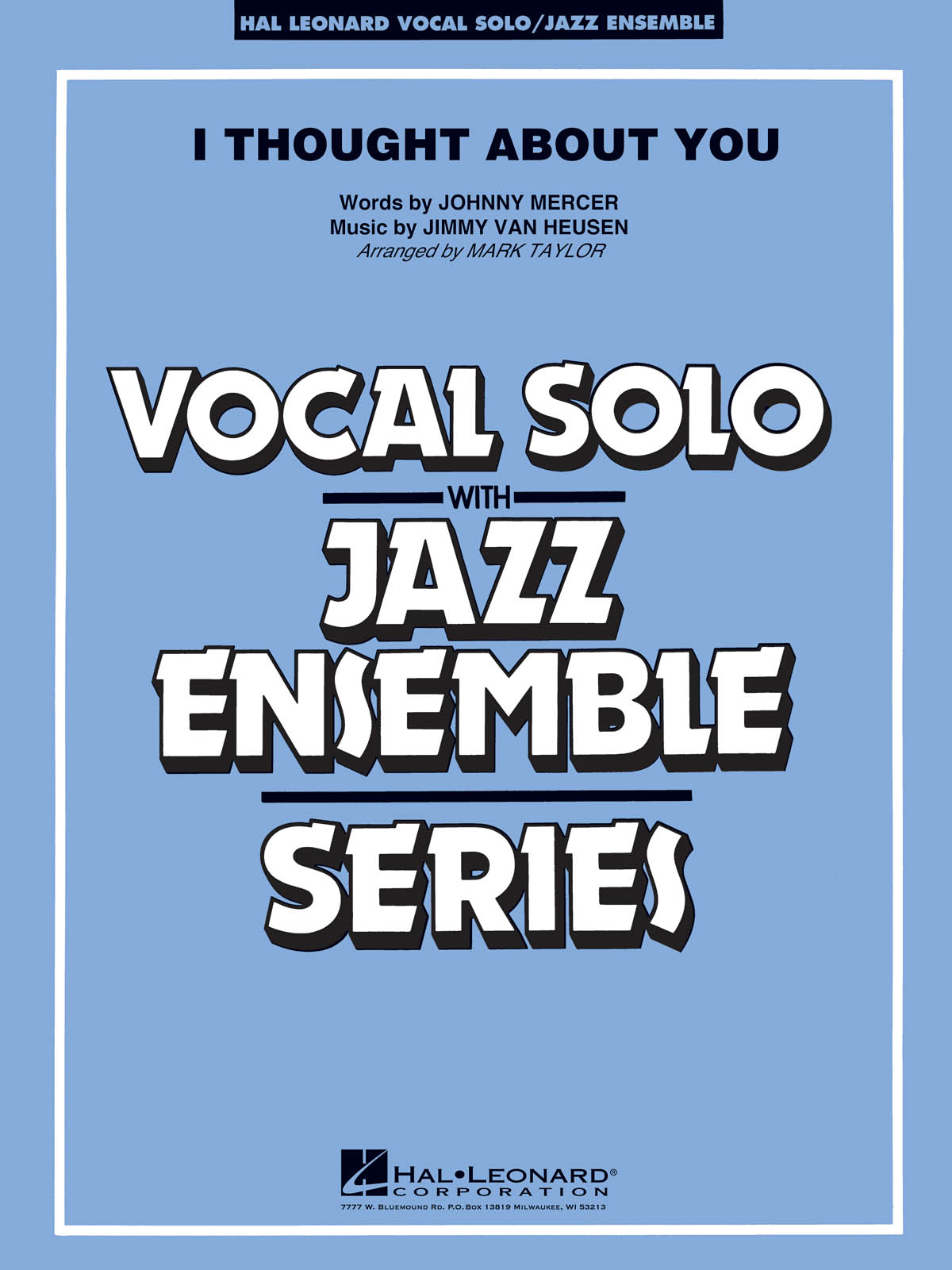 Jimmy Van Heusen: I Thought About You (Key: Bb): Jazz Ensemble and Vocal: Score