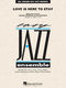 George Gershwin Ira Gershwin: Love Is Here to Stay: Jazz Ensemble: Score & Parts