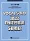 Gerald Marks: All of Me (Key of F): Jazz Ensemble and Vocal: Score