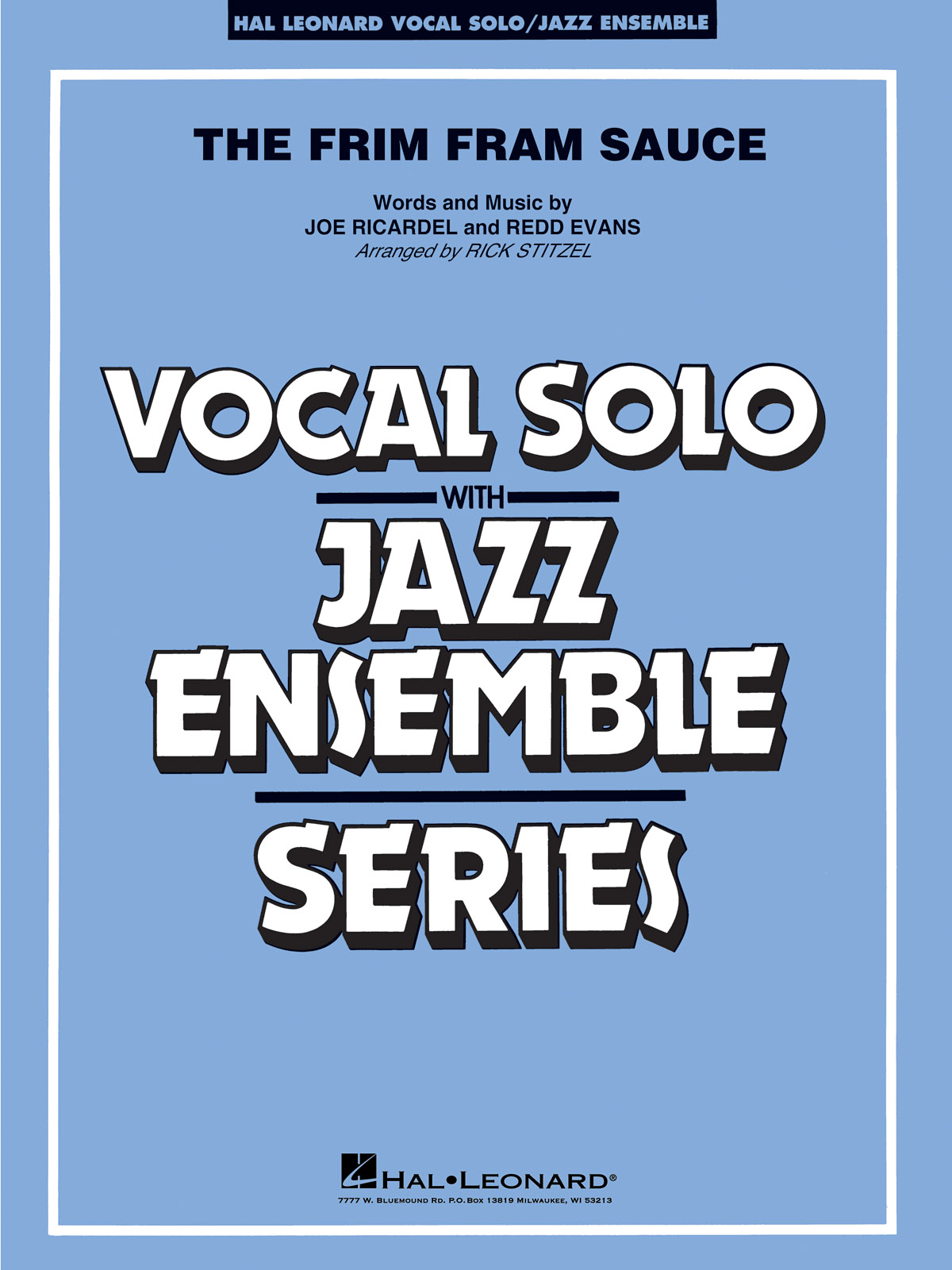 Joe Ricardel Redd Evans: The Frim Fram Sauce (Key: F): Jazz Ensemble and Vocal: