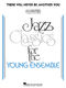 There Will Never Be Another You: Jazz Ensemble: Score & Parts