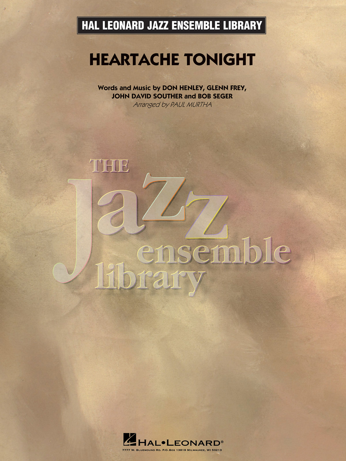 Don Henley Glenn Frey John David Souther: Heartache Tonight: Jazz Ensemble: