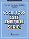 Cole Porter: I've Got You Under My Skin: Jazz Ensemble and Vocal: Score