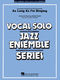 Bobby Darin: As Long As I'm Singin': Jazz Ensemble and Vocal: Score