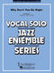 Why Don't You Do Right: Jazz Ensemble and Vocal: Score & Parts