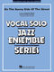 On the Sunny Side of the Street: Jazz Ensemble and Vocal: Score & Parts