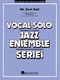 Mark Cally: Mister Zoot Suit: Jazz Ensemble and Vocal: Score and Parts