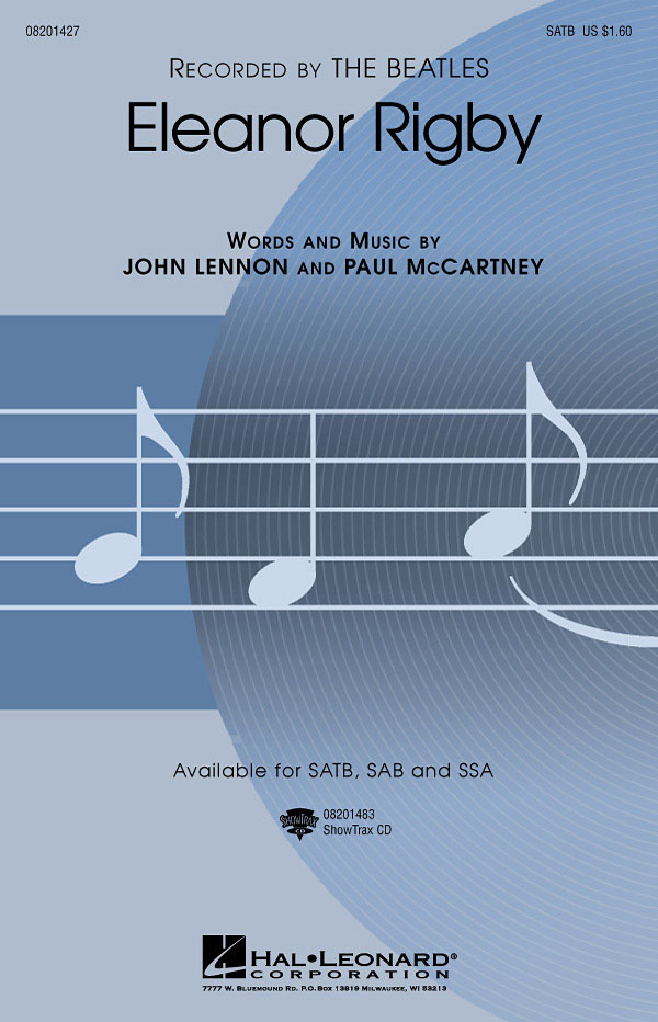 John Lennon Paul McCartney: Eleanor Rigby (SATB): Mixed Choir and Piano/Organ: