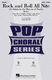 Rock and Roll All Nite: Mixed Choir a Cappella: Vocal Score