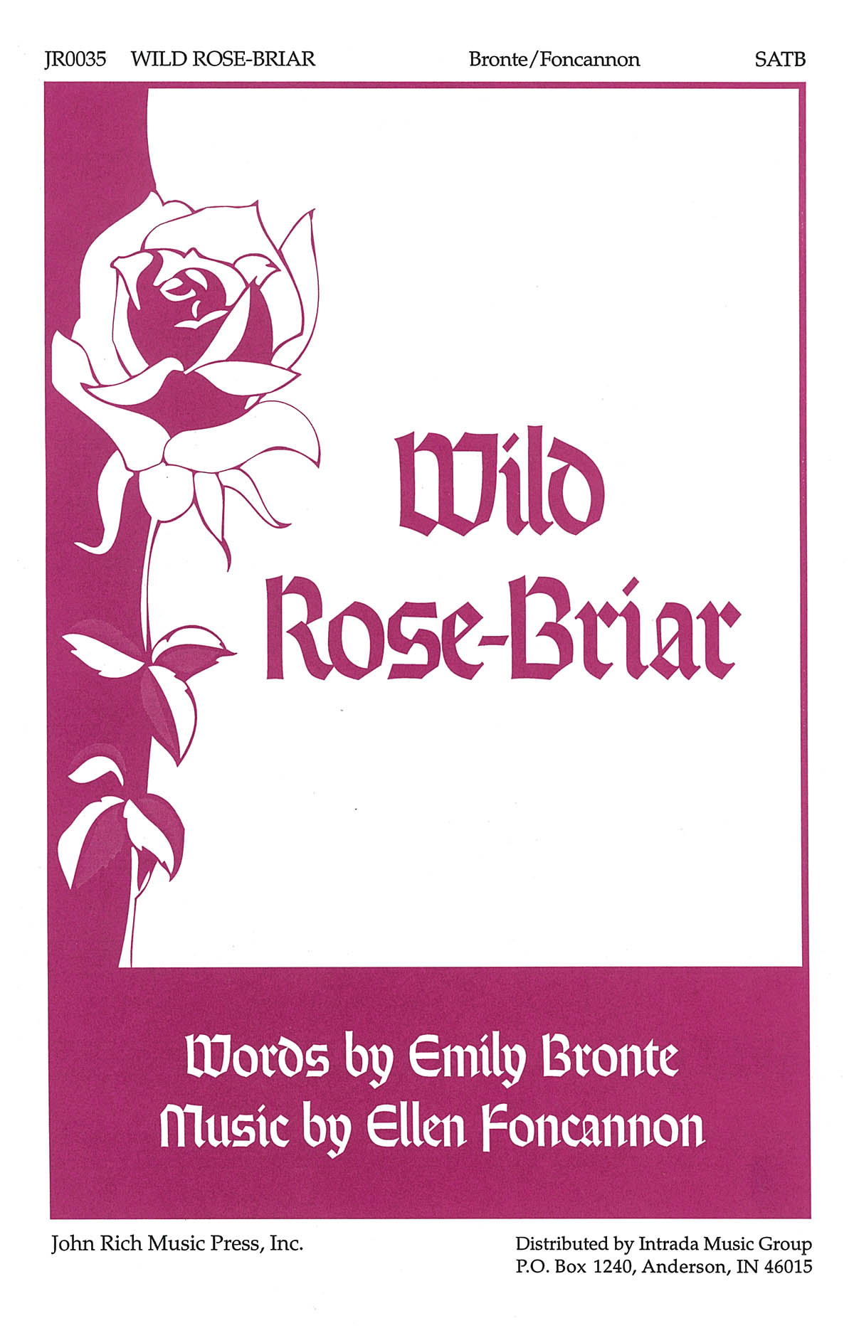 Ellen Foncannon: Wild Rose-Briar: Mixed Choir a Cappella: Vocal Score