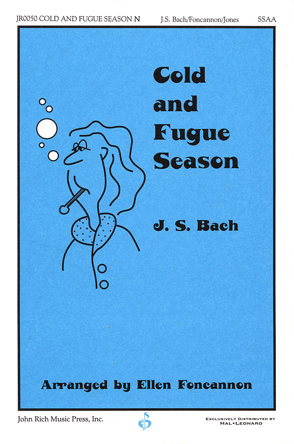 Johann Sebastian Bach: Cold and Fugue Season: Upper Voices a Cappella: Vocal