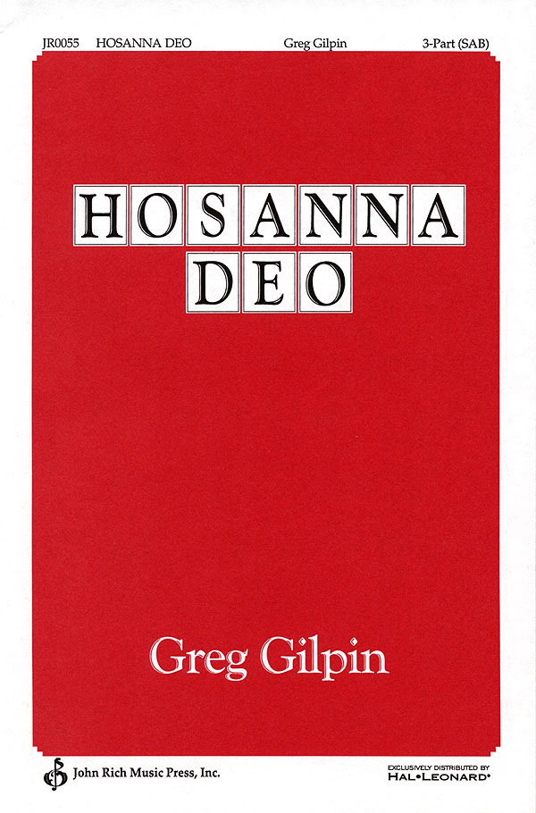 Greg Gilpin: Hosanna Deo!: Mixed Choir a Cappella: Vocal Score