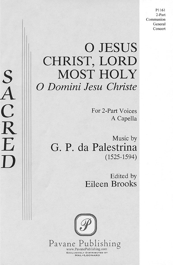 Giovanni Pierluigi da Palestrina: O Jesus Christ  Lord Most Holy: Mixed Choir a