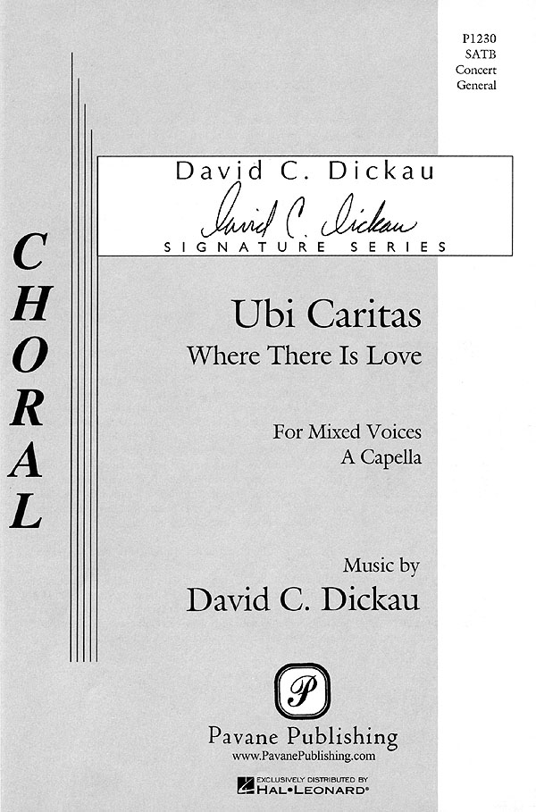 David Dickau: Ubi Caritas: Mixed Choir a Cappella: Vocal Score