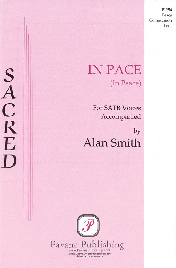 Alan Smith: In Pace (In Peace): Mixed Choir a Cappella: Vocal Score