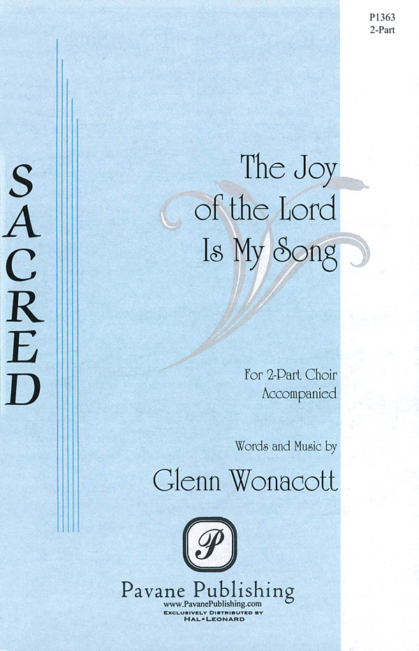 Glenn Wonacott: The Joy of the Lord Is My Song: 2-Part Choir: Vocal Score