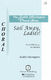 Sail Away  Ladies!: SATB: Vocal Score