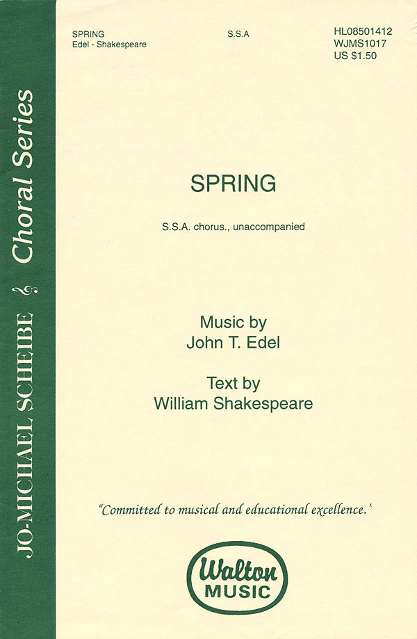 John T. Edel William Shakespeare: Spring: SSA: Vocal Score