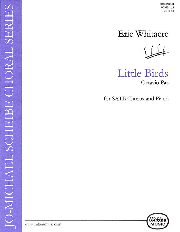 Eric Whitacre Octavio Paz: Little Birds: SATB: Vocal Score
