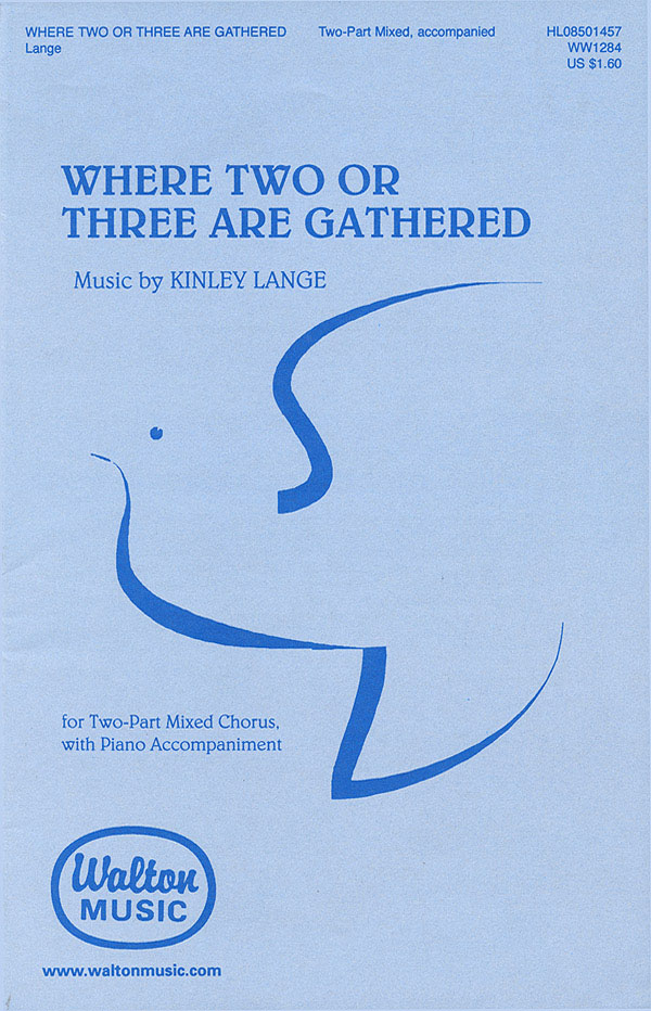 Where Two or Three Are Gathered: 2-Part Choir: Vocal Score