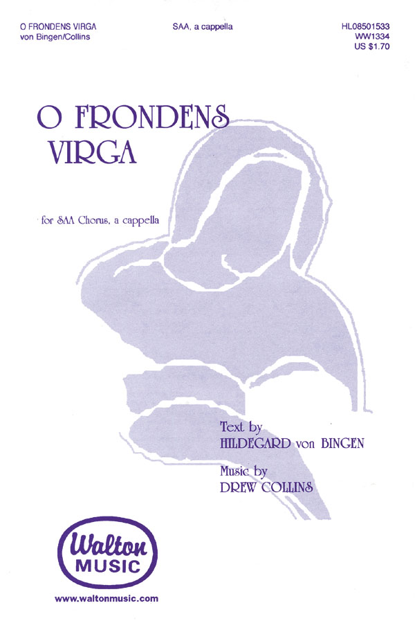 Drew Collins Hildegard von Bingen: O Frondens Virga: Women's Choir: Vocal Score