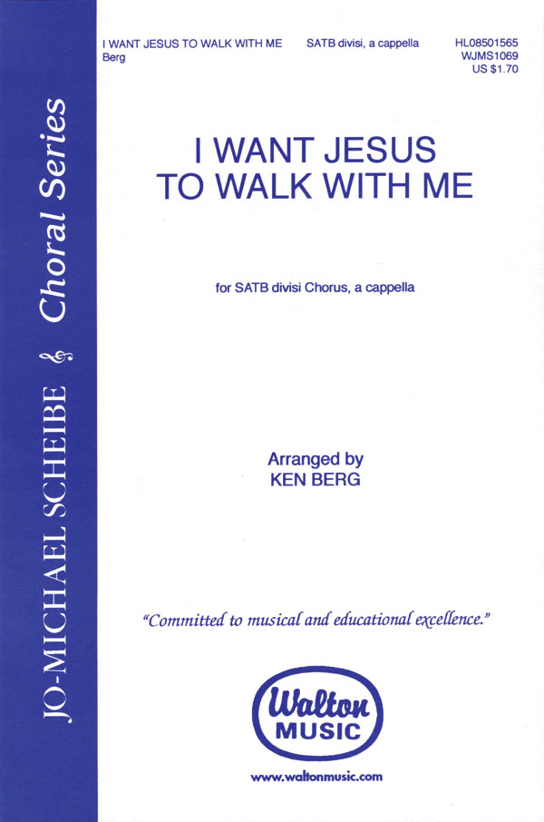 I Want Jesus to Walk with Me: SATB: Vocal Score