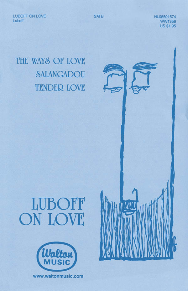 Luboff on Love: SATB: Vocal Score