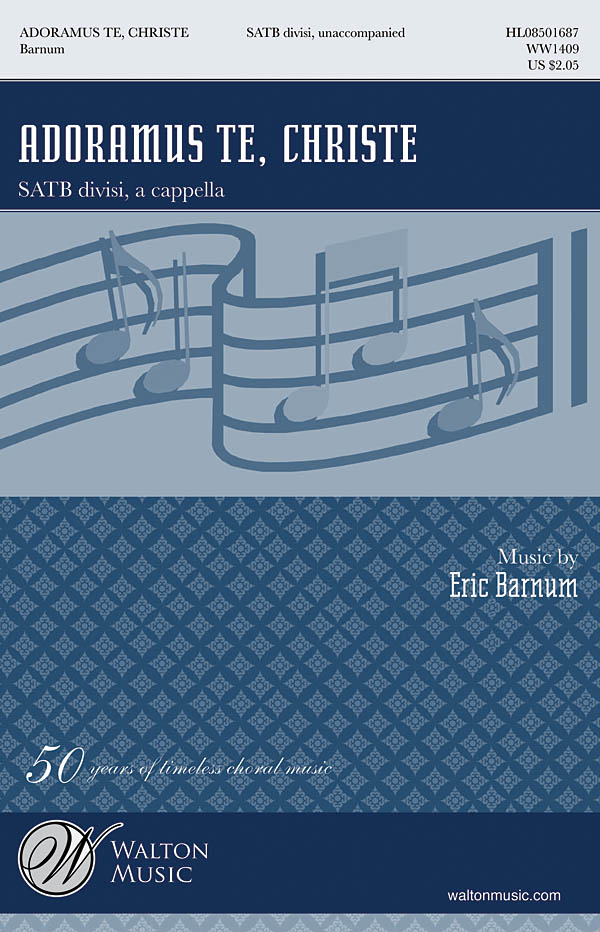 Eric William Barnum: Adoramus te  Christe: SATB: Vocal Score