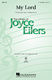Joyce Eilers: My Lord: 3-Part Choir: Vocal Score