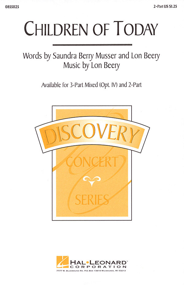 Lon Beery Saundra Berry Musser: Children of Today: 2-Part Choir: Vocal Score